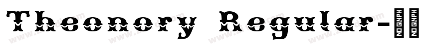 Theonory Regular字体转换 Theonory Regular字体转换